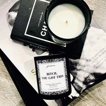 Load image into Gallery viewer, Bitch, You Got This