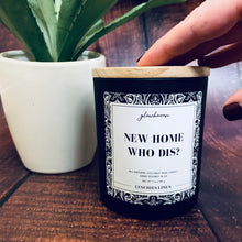 Load image into Gallery viewer, New Home, Who Dis?