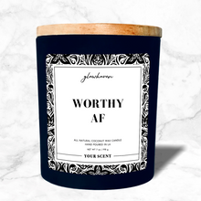 Load image into Gallery viewer, Worthy AF - self love affirmation motivational cute home decor gifts for friends confidence manifestation candle
