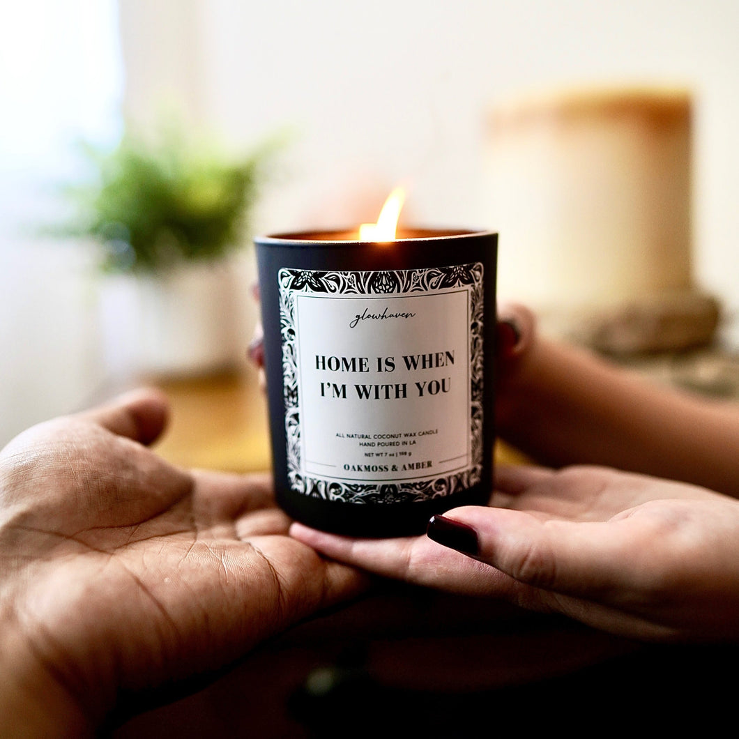Home Is When I'm With You  candle - cute home decor gifts for friends family loved ones
